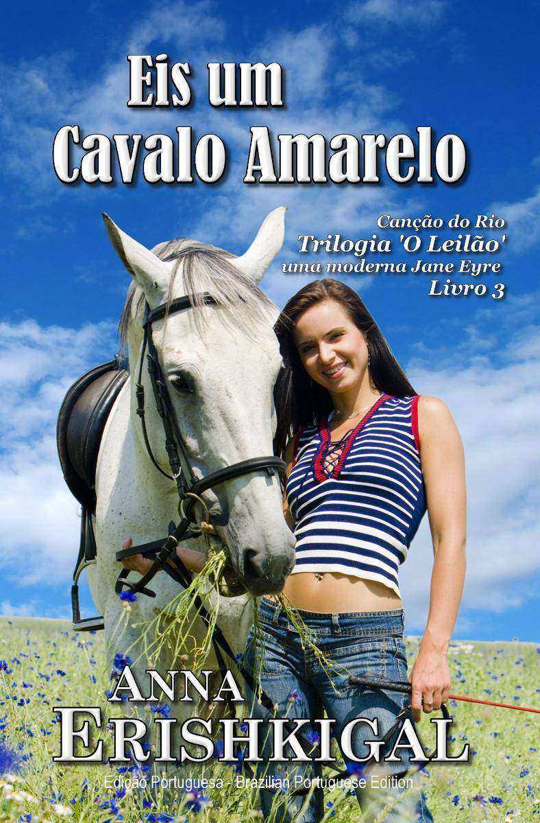 Eis um Cavalo Amarelo (Edi??o Portuguesa): O Leil?o – Livro 3