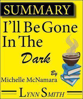Summary And Analysis: I’ll Be Gone in the Dark