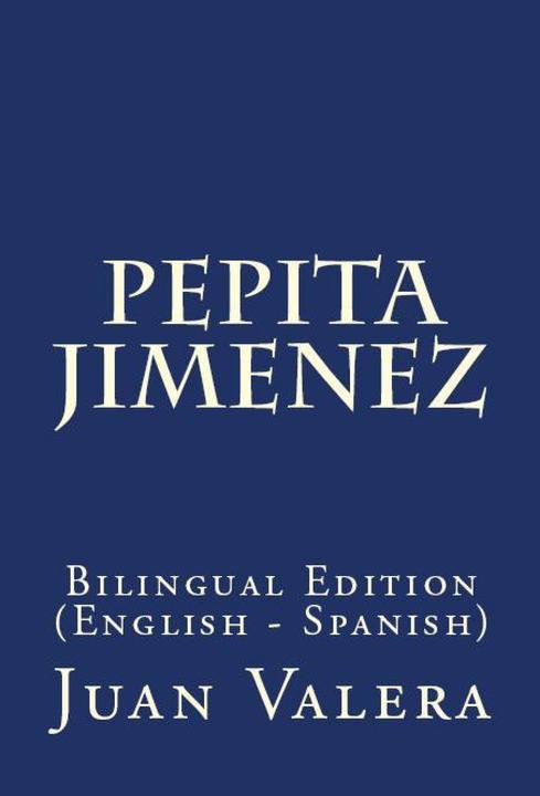 Pepita Jimenez: Bilingual Edition (English – Spanish)