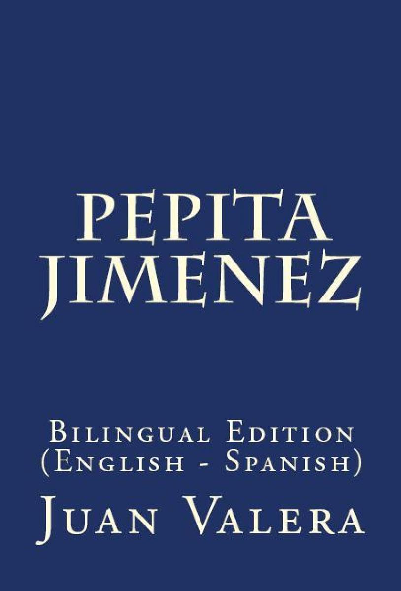 Pepita Jimenez: Bilingual Edition (English – Spanish)