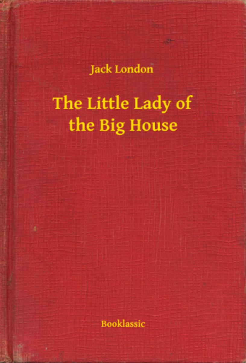 The Little Lady of the Big House