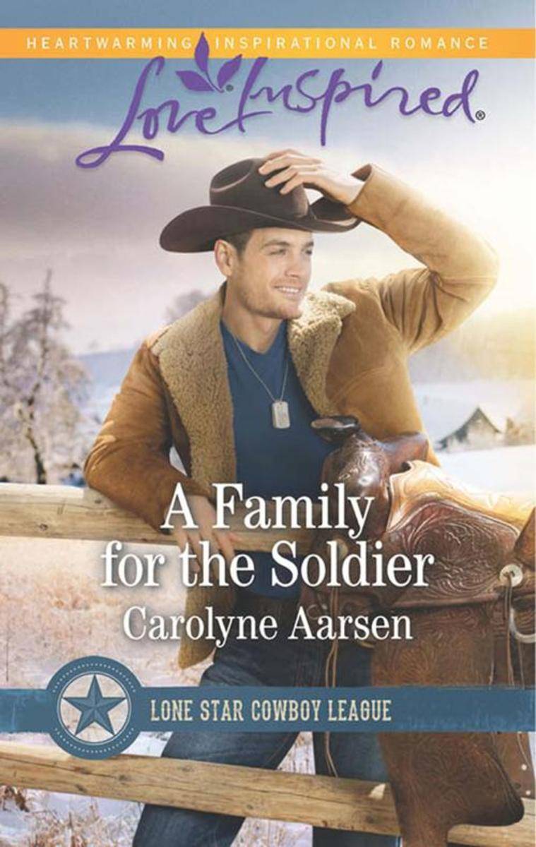 A Family For The Soldier (Mills & Boon Love Inspired) (Lone Star Cowboy League,