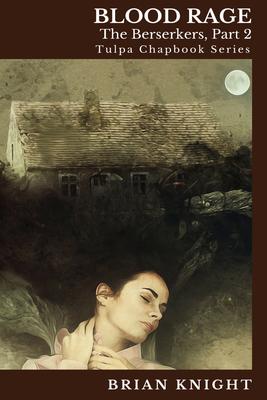 Blood Rage: Tulpa Chapbook Series