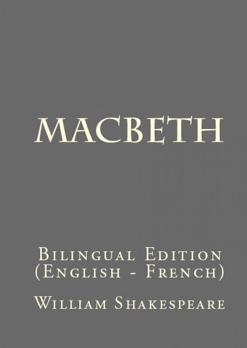 Macbeth: Bilingual Edition (English – French)