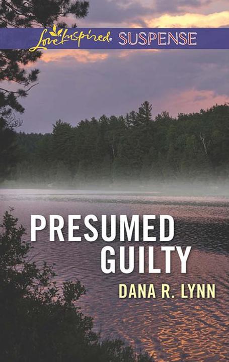 Presumed Guilty (Mills & Boon Love Inspired Suspense)