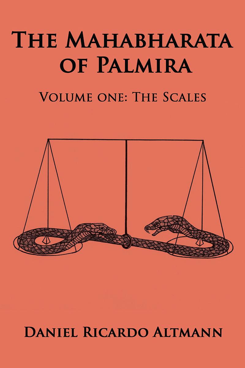 The Mahabharata of Palmira: Volume One: The Scales