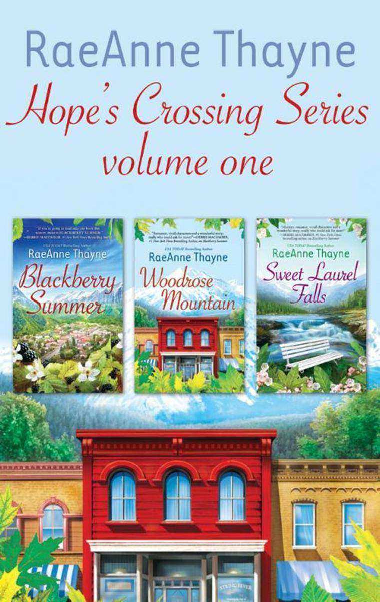 Raeanne Thayne Hope's Crossings Series Volume One: Blackberry Summer / Woodrose
