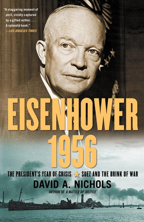 Eisenhower 1956：The President's Year of Crisis--Suez and the Brink of War