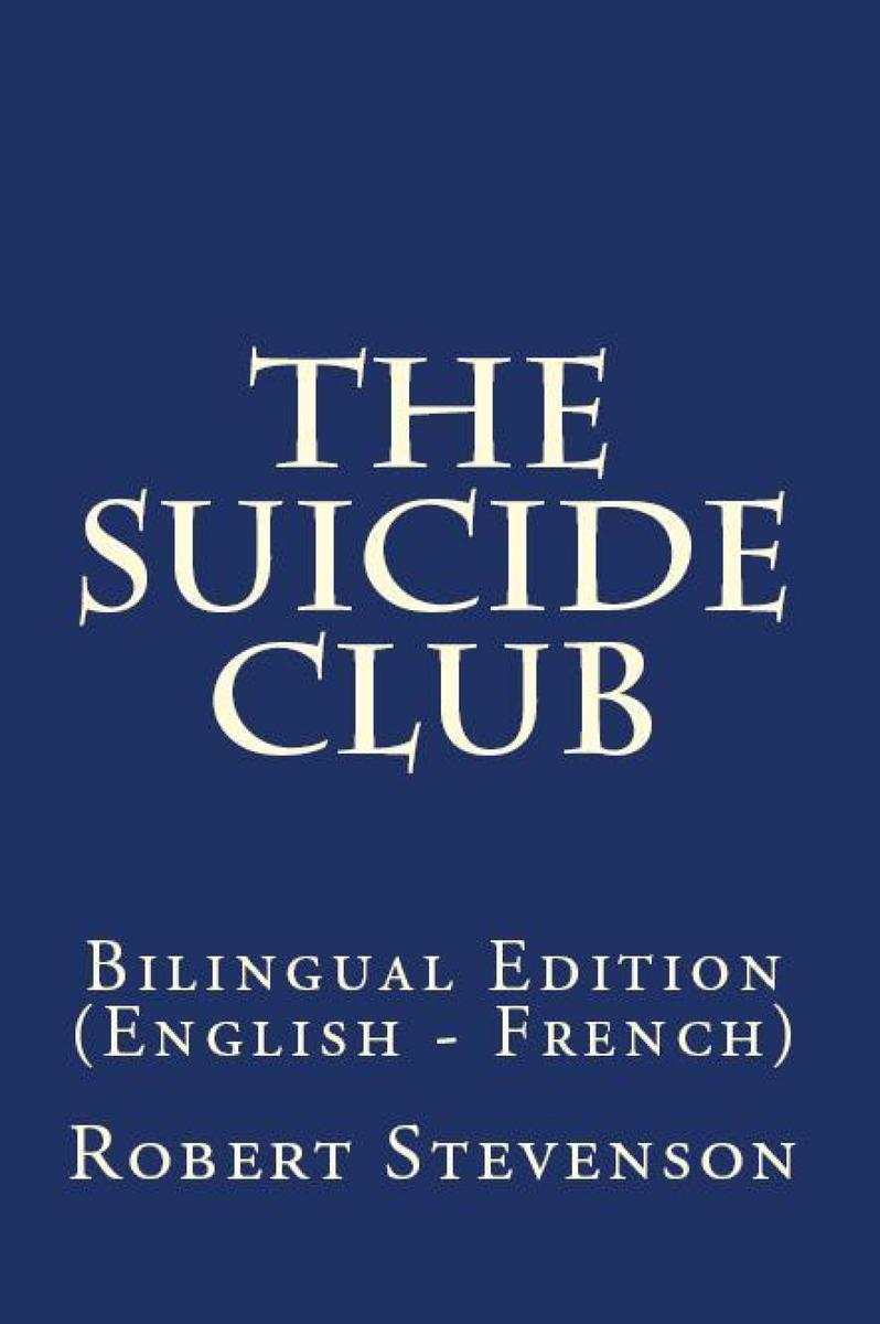 The Suicide Club: Bilingual Edition (English – French)