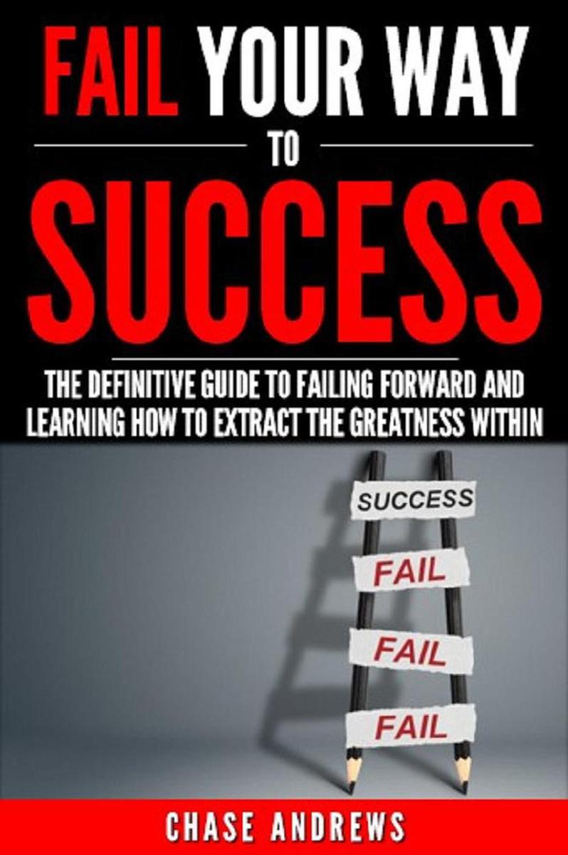 Fail Your Way to Success