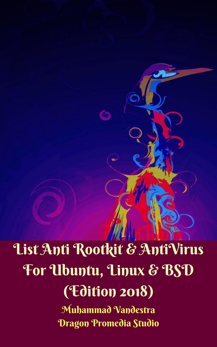 List Anti Rootkit & AntiVirus For Ubuntu, Linux & BSD: Edition 2018