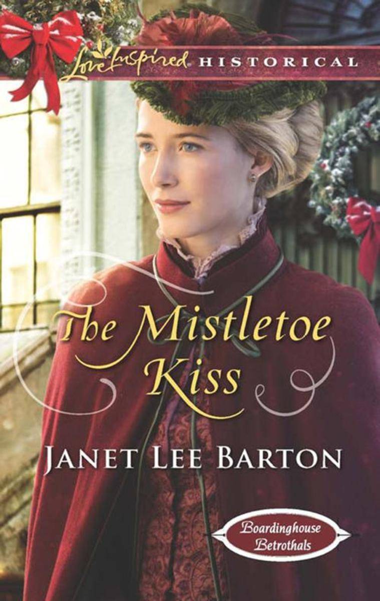 The Mistletoe Kiss (Mills & Boon Love Inspired Historical) (Boardinghouse Betrot