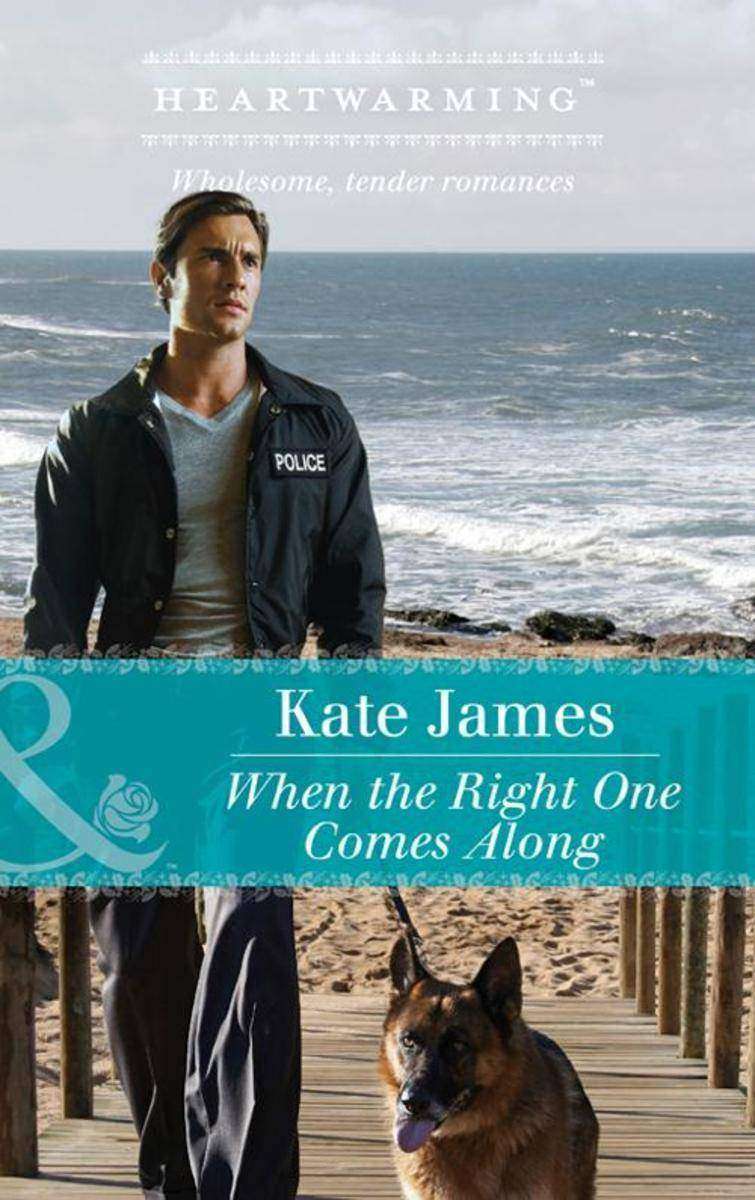 When The Right One Comes Along (Mills & Boon Heartwarming) (The K-9 Trilogy, Boo