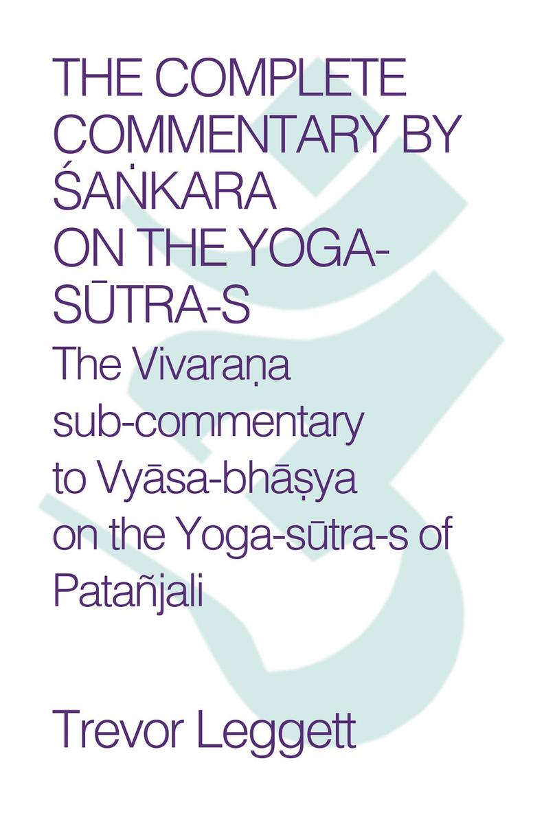 The Complete Commentary by ?a?kara on the Yoga Sūtra-s