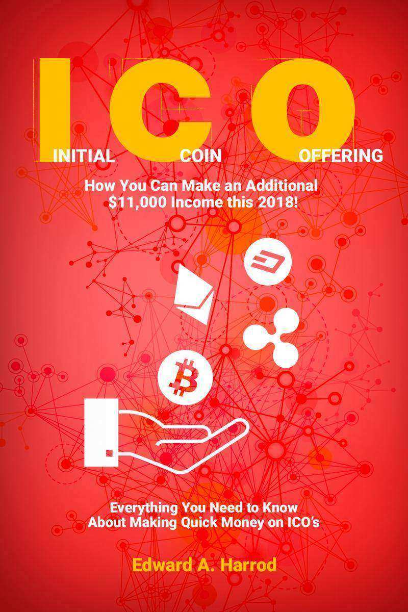 Initial Coin Offering: How You Can Make an Additional $11,000 Income this 2018!