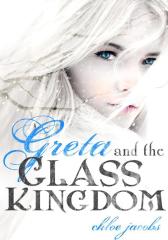 Greta and the Glass Kingdom (Entangled Teen)