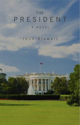 The President: A Political Novel