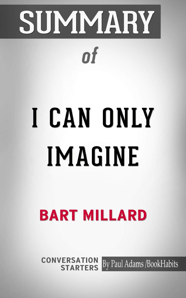 Summary of I Can Only Imagine