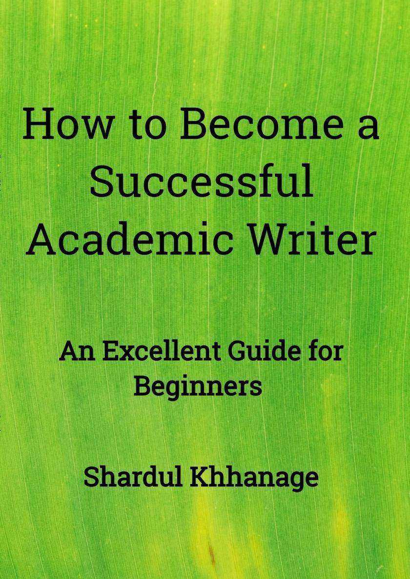 How to Become A Successful Academic Writer: An Excellent Guide for Beginners