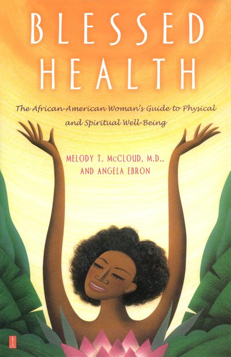 Blessed Health：The African-American Woman's Guide to Physical and