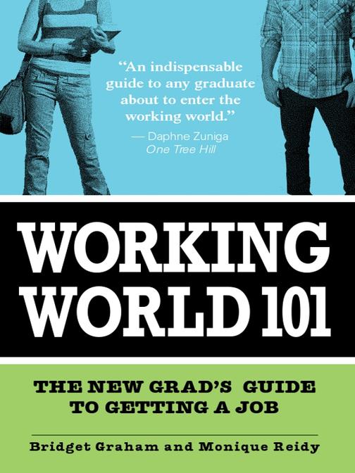 Working World 101：The New Grad's Guide to Getting a Job