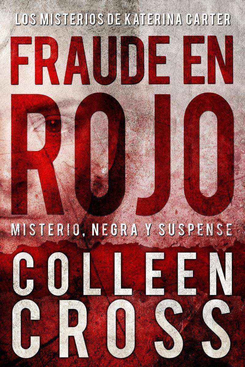 Fraude en rojo: Los misterios de Katerina Carter: Misterio Negra y Suspense