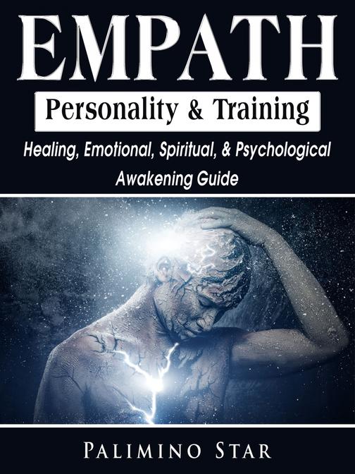 Empath Personality & Training: Healing, Emotional, Spiritual, & Psychological Aw