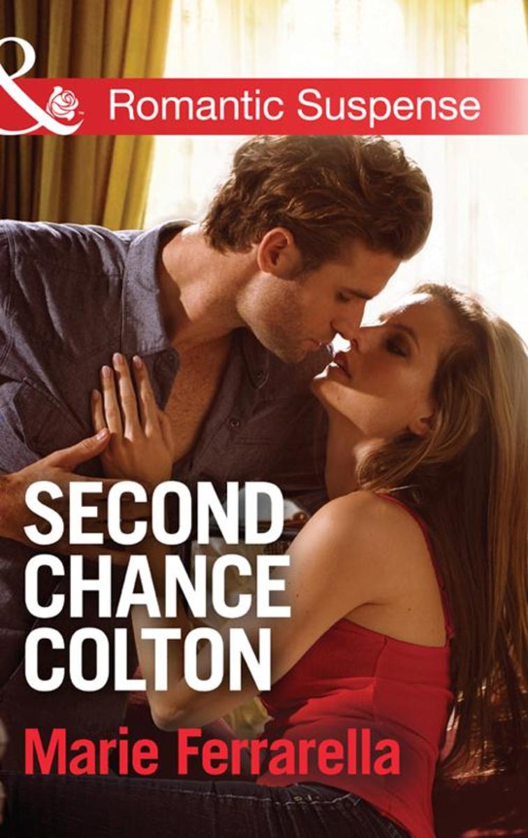 Second Chance Colton (Mills & Boon Romantic Suspense) (The Coltons of Oklahoma,