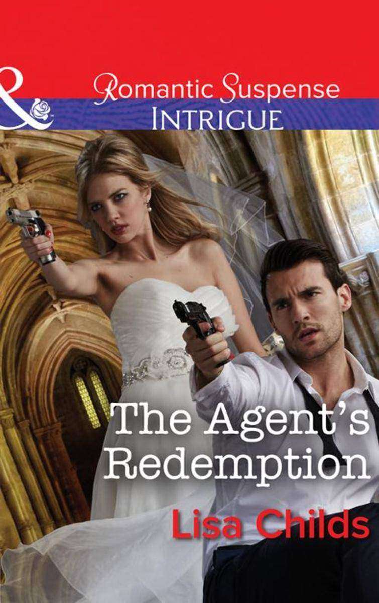 The Agent's Redemption (Mills & Boon Intrigue) (Special Agents at the Altar, Boo