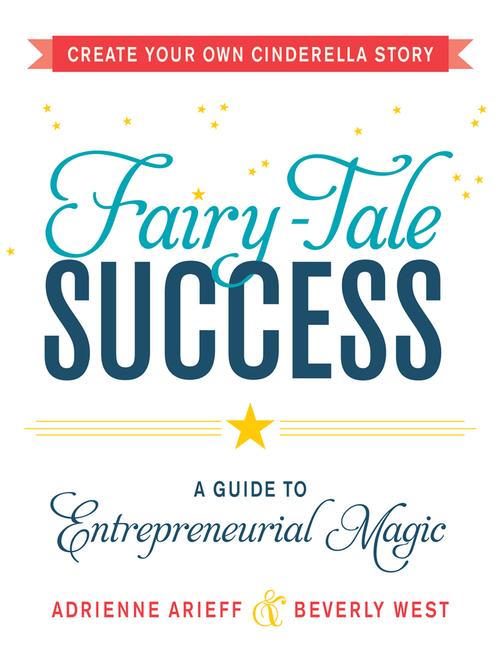 Fairy-Tale Success：A Guide to Entrepreneurial Magic