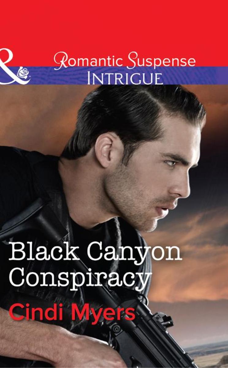 Black Canyon Conspiracy (Mills & Boon Intrigue) (The Ranger Brigade, Book 4)