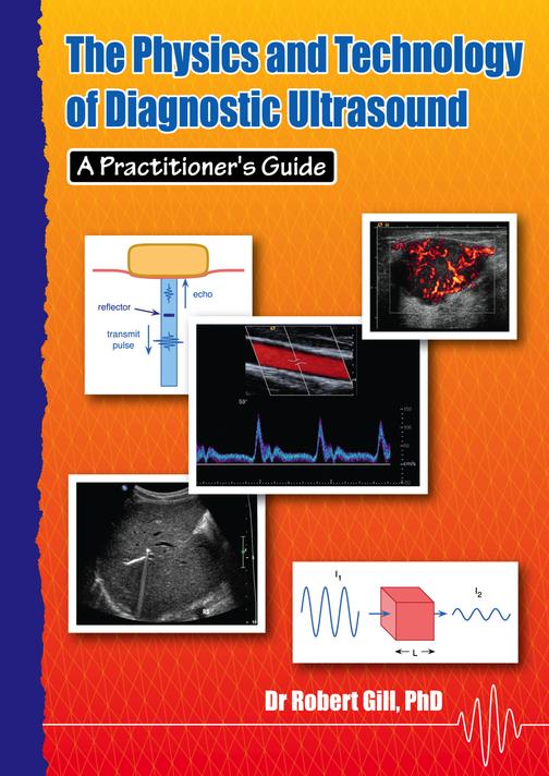 The Physics and Technology of Diagnostic Ultrasound: A Practitioner's Guide