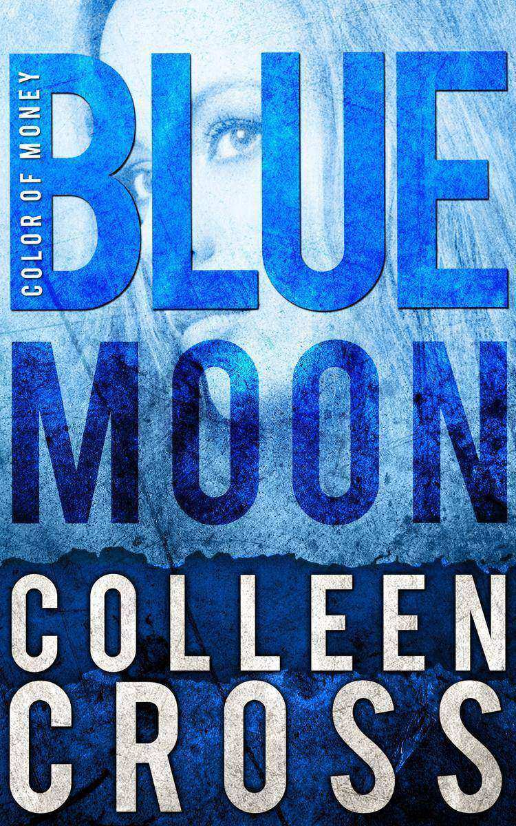 Blue Moon, A Katerina Carter Color of Money Mystery