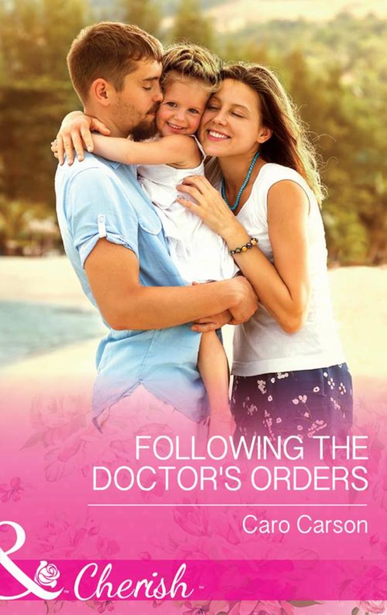 Following the Doctor's Orders (Mills & Boon Cherish) (Texas Rescue, Book 3)