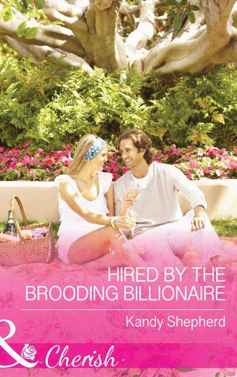 Hired by the Brooding Billionaire (Mills & Boon Cherish)