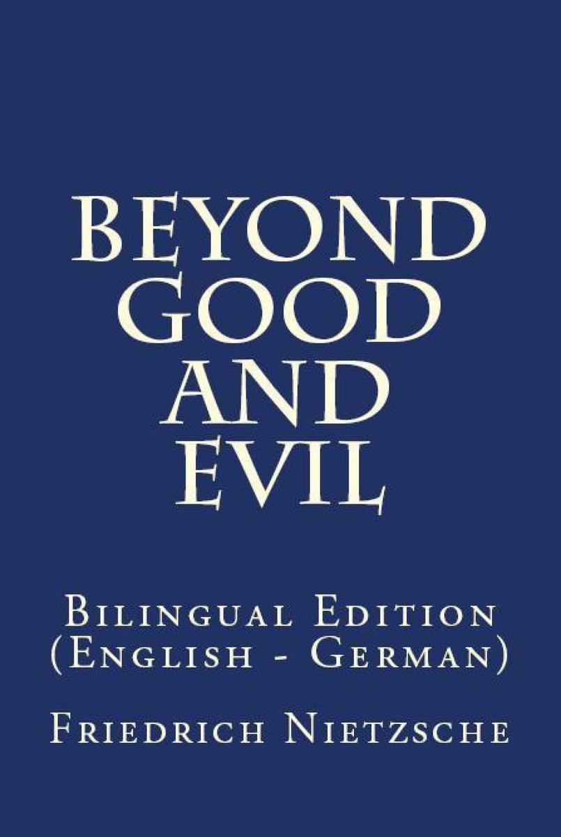 Beyond Good And Evil: Bilingual Edition (English – German)