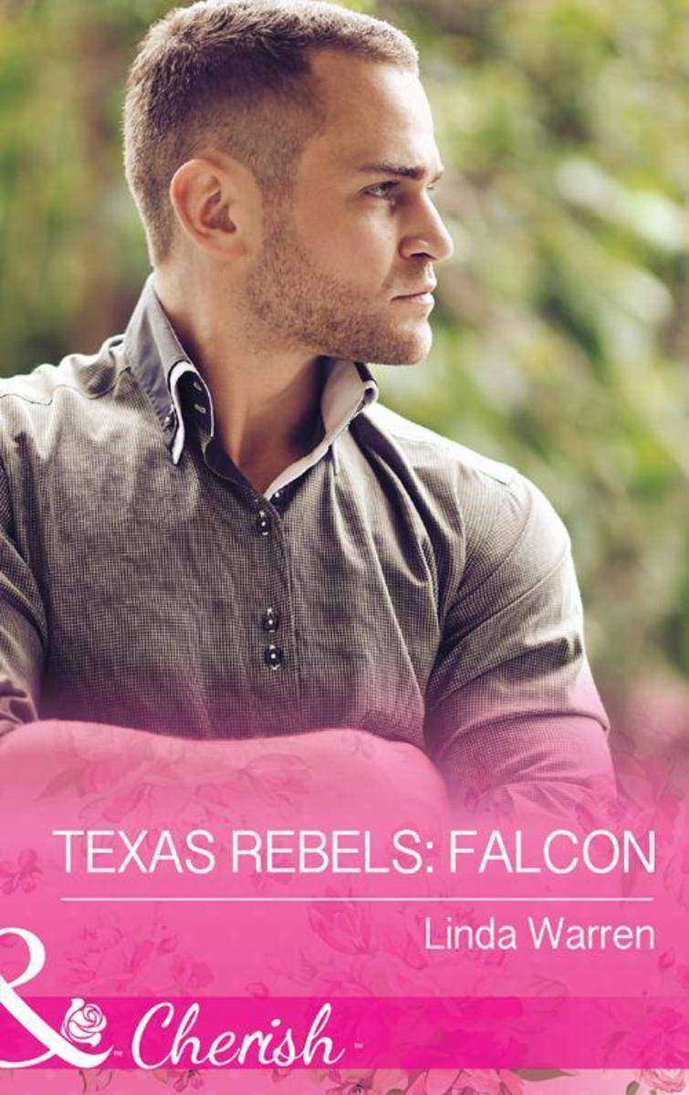 Texas Rebels: Falcon (Mills & Boon Cherish) (Texas Rebels, Book 2)