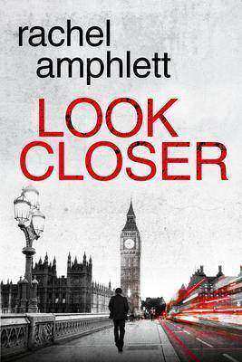 Look Closer: An edge of your seat mystery thriller
