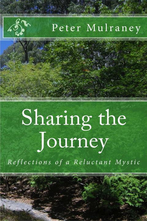 Sharing the Journey: Reflections of a Reluctant Mystic