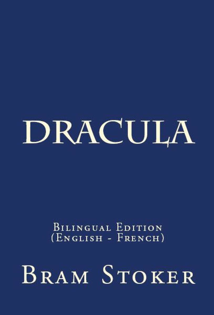 Dracula: Bilingual Edition (English – French)