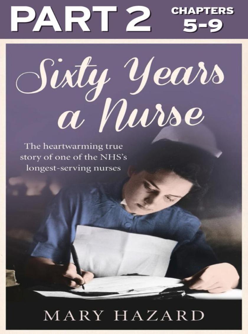 Sixty Years a Nurse Part 2 of 3
