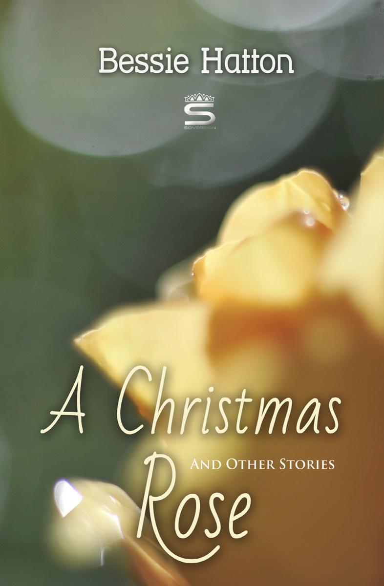 A Christmas Rose and Other Stories