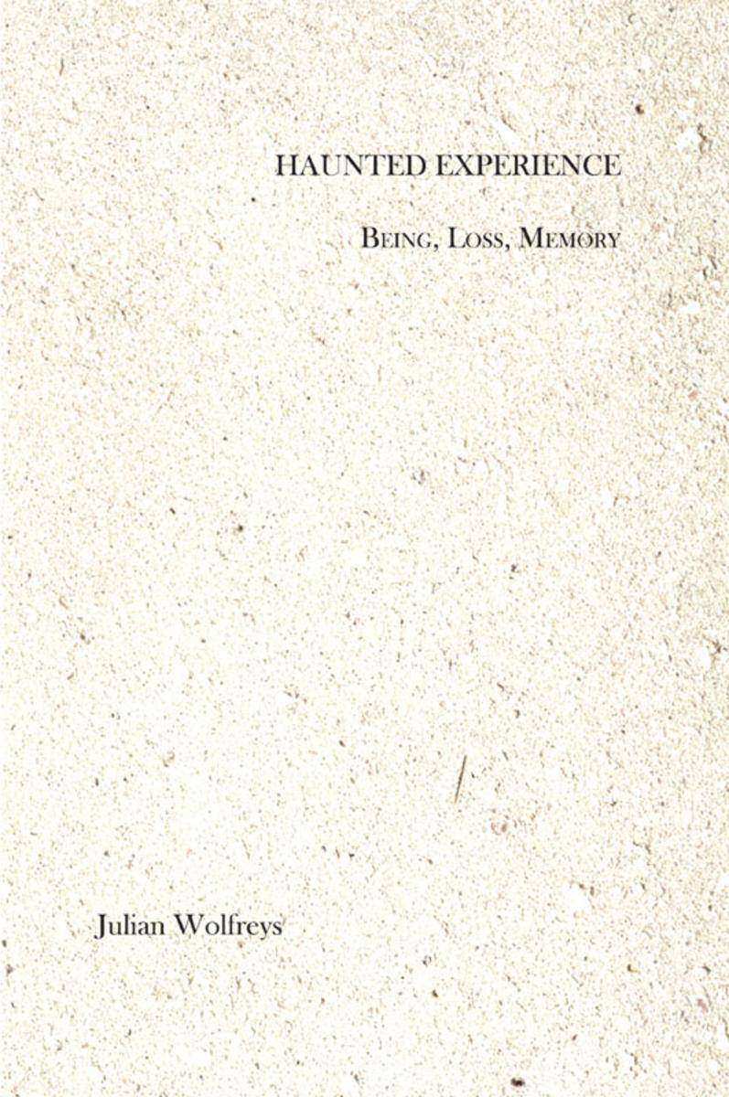 Haunted Experience: Being, Loss, Memory