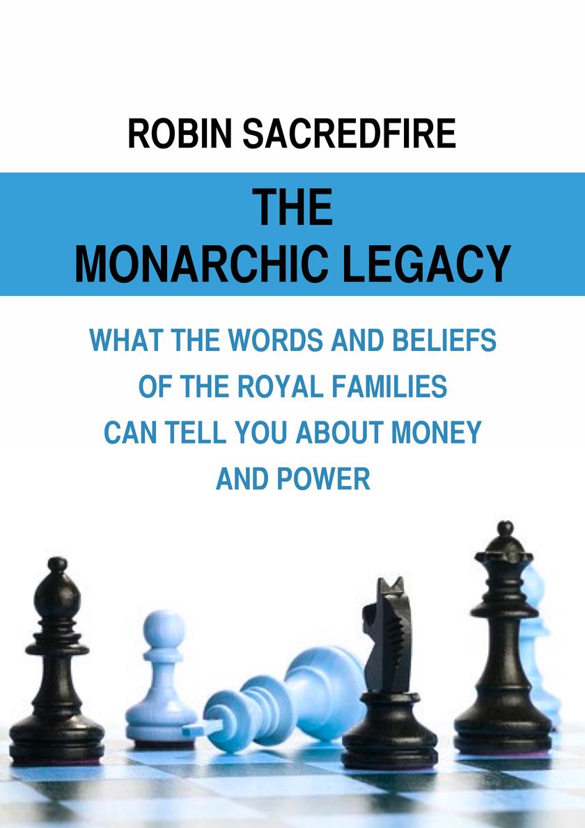 The Monarchic Legacy: What the Words and Beliefs of the Royal Families Can Tell
