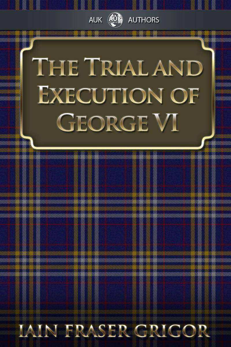 Trial and Execution of George VI
