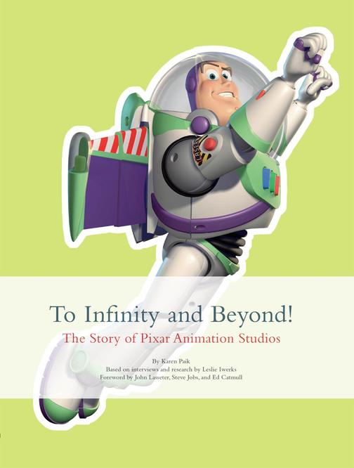 To Infinity and Beyond! - The Story of Pixar Animation Studios
