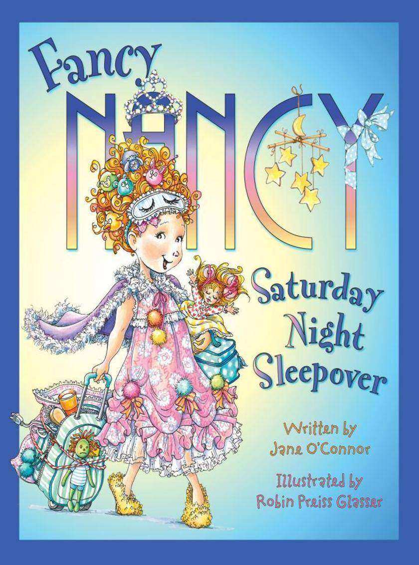 Fancy Nancy Saturday Night Sleepover (Fancy Nancy)
