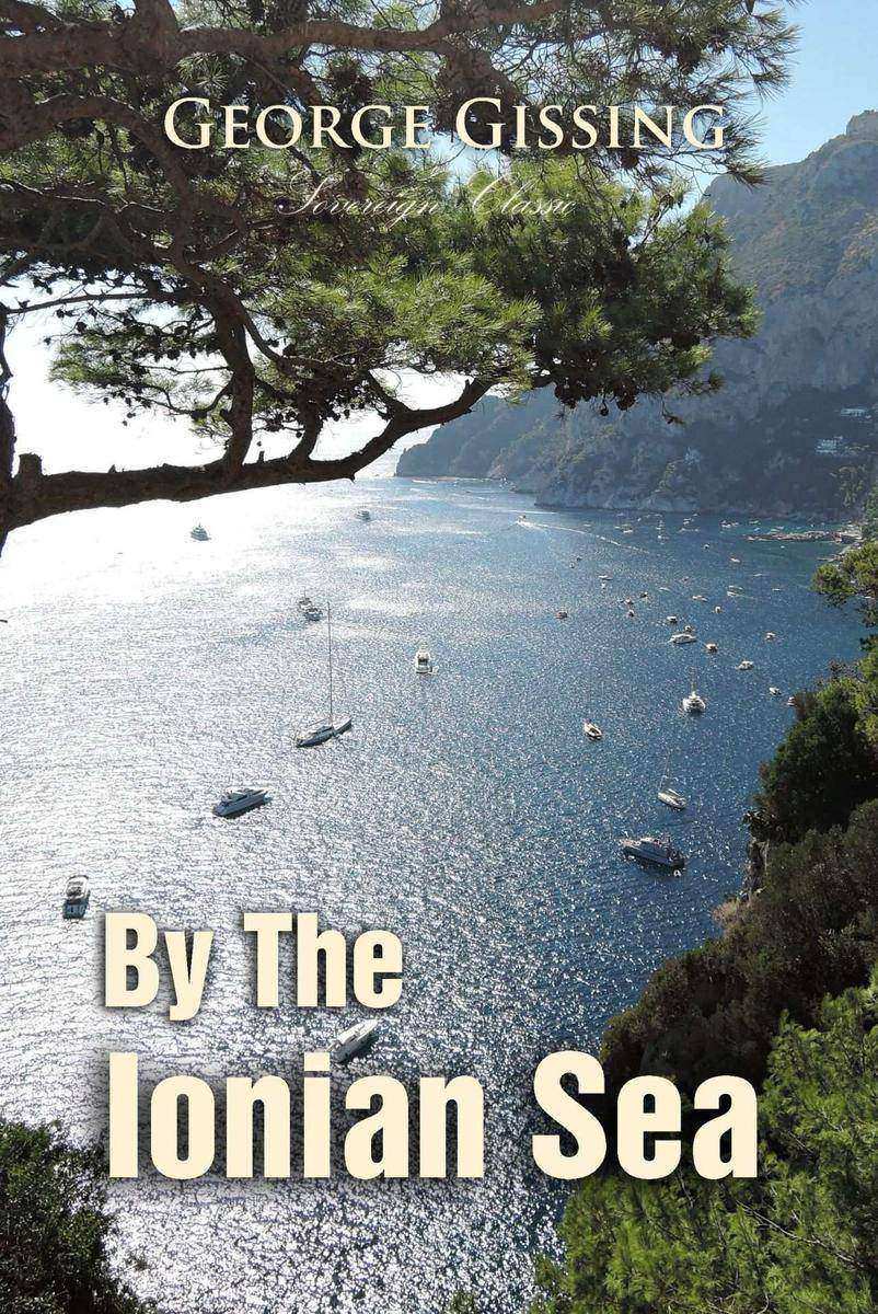 By the Ionian Sea: Notes of a Ramble in Southern Italy