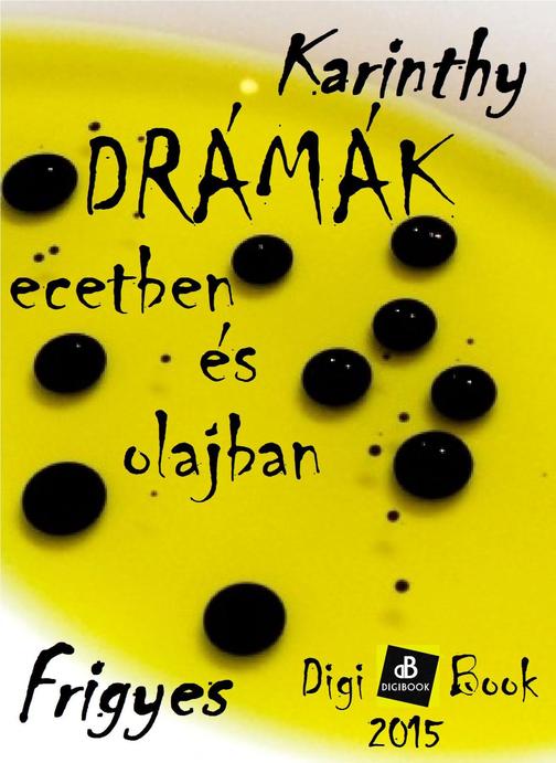 Drámák ecetben és olajban