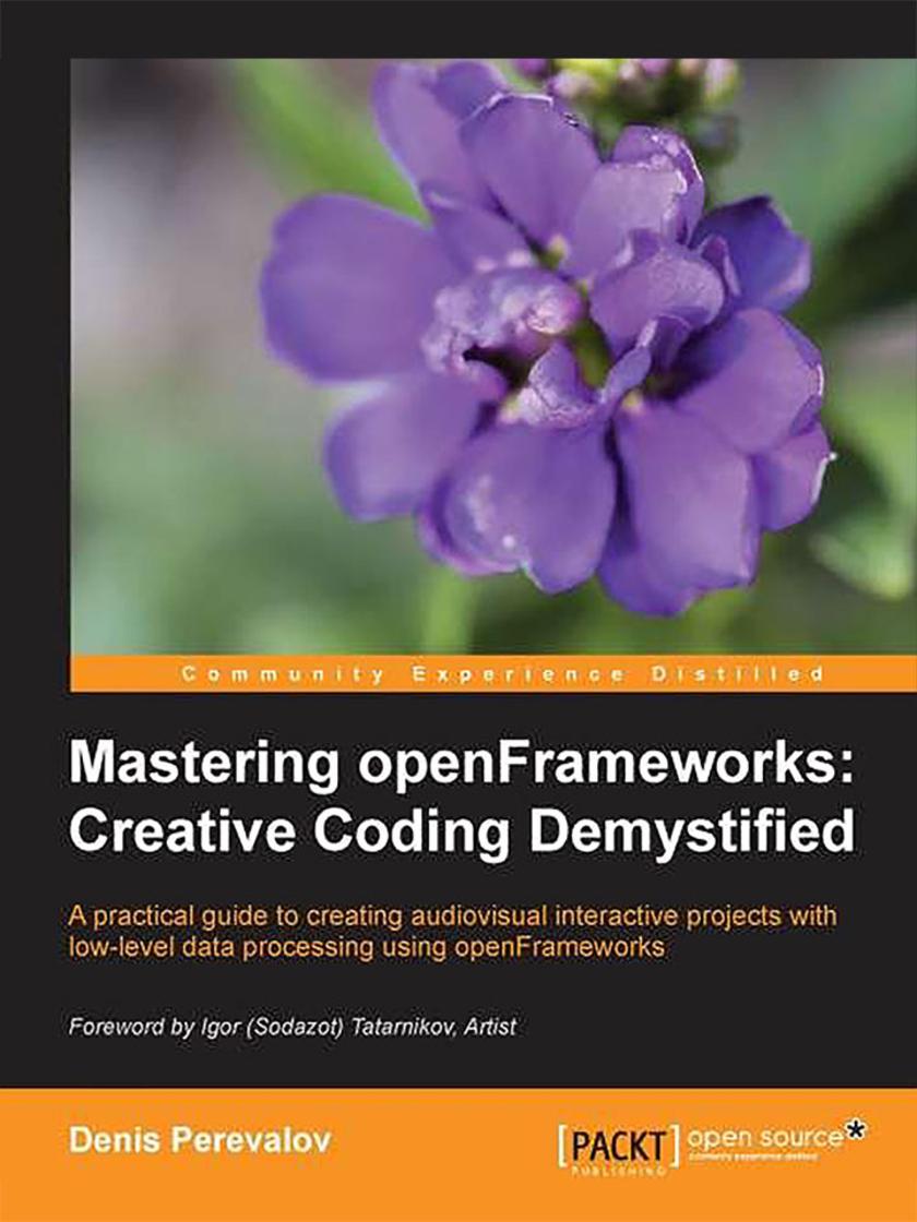Mastering openFrameworks: Creative Coding Demystified【精装】